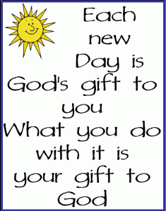 Each New Day is God's Gift to You